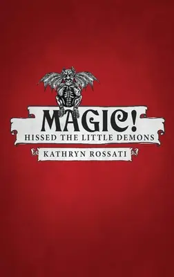 Magia! I piccoli demoni fischiarono - Magic! Hissed The Little Demons