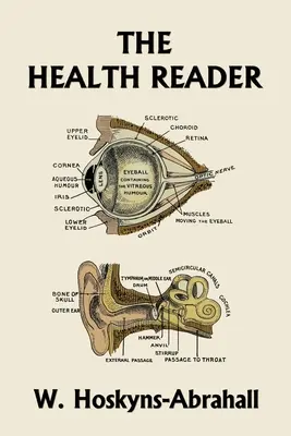 Il lettore della salute (edizione a colori) (Classici di ieri) - The Health Reader (Color Edition) (Yesterday's Classics)