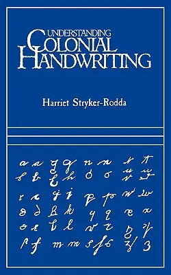 Capire la calligrafia coloniale - Understanding Colonial Handwriting