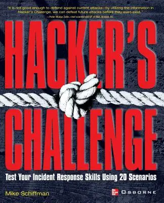 La sfida dell'hacker: mettete alla prova le vostre capacità di risposta agli incidenti con 20 scenari - Hacker's Challenge: Test Your Incident Response Skills Using 20 Scenarios