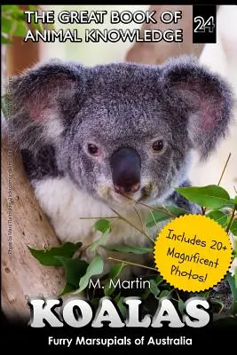 Koala: Marsupiali pelosi dell'Australia - Koalas: Furry Marsupials of Australia