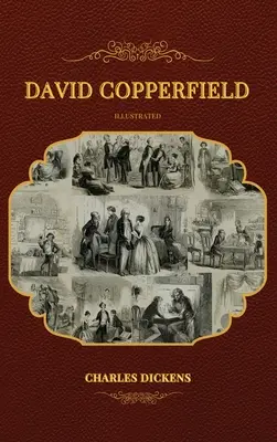 David Copperfield: Illustrato - David Copperfield: Illustrated