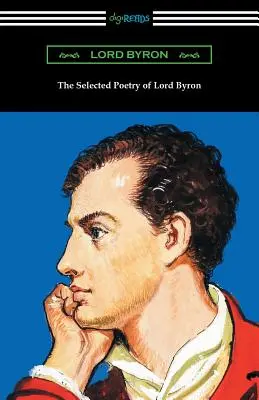 Poesia selezionata di Lord Byron - The Selected Poetry of Lord Byron
