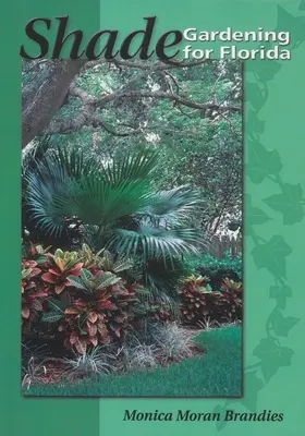 Giardinaggio d'ombra per la Florida - Shade Gardening for Florida