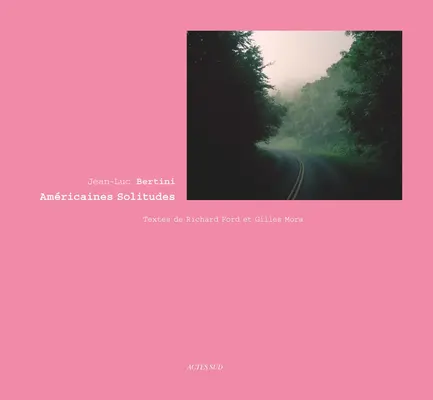 Jean-Luc Bertini: Solitudini Amricane - Jean-Luc Bertini: Amricaines Solitudes