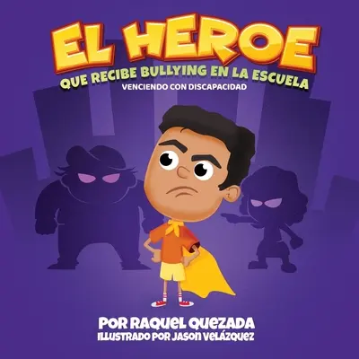 El Heroe: Chi è stato vittima di bullismo a scuola - El Heroe: Que Recibe Bullying En La Escuela