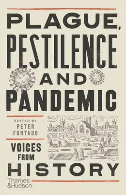 Peste, pestilenze e pandemie: Voci dalla storia - Plague, Pestilence and Pandemic: Voices from History