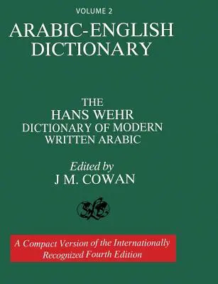 Volume 2: Dizionario arabo-inglese: Il dizionario Hans Wehr dell'arabo scritto moderno. Quarta edizione. - Volume 2: Arabic-English Dictionary: The Hans Wehr Dictionary of Modern Written Arabic. Fourth Edition.