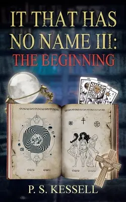 Ciò che non ha nome III: L'inizio - It That Has No Name III: The Beginning
