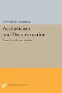 Estetismo e decostruzione: Pater, Derrida e de Man - Aestheticism and Deconstruction: Pater, Derrida, and de Man