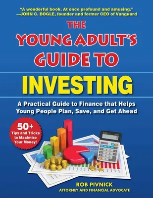 Guida agli investimenti per giovani adulti: Una guida pratica alla finanza che aiuta i giovani a pianificare, risparmiare e fare carriera - The Young Adult's Guide to Investing: A Practical Guide to Finance That Helps Young People Plan, Save, and Get Ahead