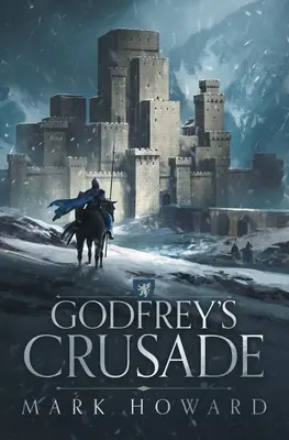 La crociata di Godfrey - Godfrey's Crusade