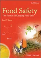 Sicurezza alimentare: La scienza della sicurezza alimentare - Food Safety: The Science of Keeping Food Safe