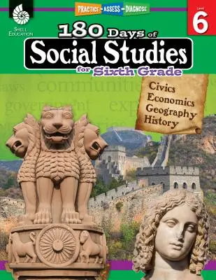 180 giorni di studi sociali per la prima media: Esercitarsi, valutare, diagnosticare - 180 Days of Social Studies for Sixth Grade: Practice, Assess, Diagnose