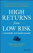 Alti rendimenti da basso rischio: un notevole paradosso del mercato azionario - High Returns from Low Risk: A Remarkable Stock Market Paradox