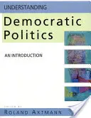 Capire la politica democratica: Un'introduzione - Understanding Democratic Politics: An Introduction