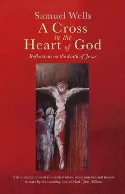 Una croce nel cuore di Dio: Riflessioni sulla morte di Gesù - A Cross in the Heart of God: Reflections on the death of Jesus