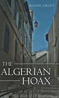 L'imbroglio algerino: Un nuovo romanzo di Michael Vaux - The Algerian Hoax: A New Michael Vaux Novel