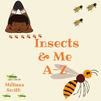 Insetti e io dalla A alla Z - Insects & Me A-Z