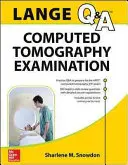 Rassegna Lange: Esame di tomografia computerizzata - Lange Review: Computed Tomography Examination