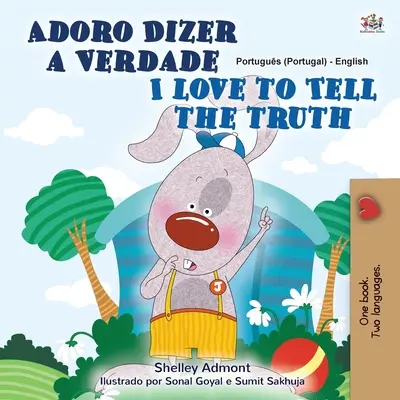 Amo dire la verità (Libro bilingue inglese portoghese per bambini - Portogallo): Portoghese europeo - I Love to Tell the Truth (Portuguese English Bilingual Children's Book - Portugal): European Portuguese