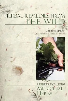 Rimedi erboristici dalla natura: trovare e usare le erbe medicinali - Herbal Remedies from the Wild: Finding and Using Medicinal Herbs