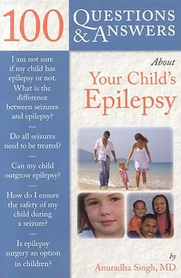 100 domande e risposte sull'epilessia del vostro bambino - 100 Questions & Answers about Your Child's Epilepsy