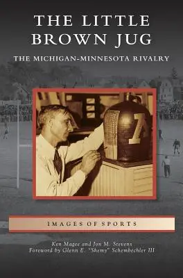 Little Brown Jug: La rivalità calcistica tra Michigan e Minnesota - Little Brown Jug: The Michigan-Minnesota Football Rivalry