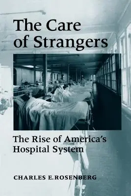 La cura degli estranei: l'ospedale americano di Rise - Care of Strangers Rise Amer Hosp