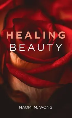 La bellezza della guarigione - Healing Beauty