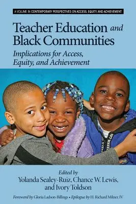 Formazione degli insegnanti e comunità nere: Implicazioni per l'accesso, l'uguaglianza e il raggiungimento degli obiettivi - Teacher Education and Black Communities: Implications for Access, Equity and Achievement