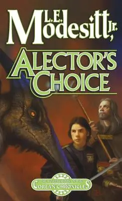 La scelta di Alector: Il quarto libro delle Cronache Coreane - Alector's Choice: The Fourth Book of the Corean Chronicles