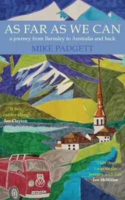 Il più lontano possibile: Un viaggio da Barnsley all'Australia e ritorno - As Far As We Can: A Journey from Barnsley to Australia and Back