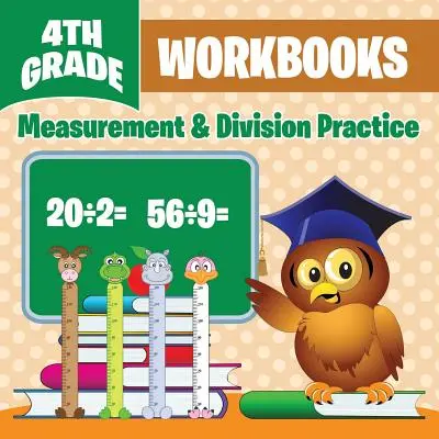 Libri di lavoro per la quarta elementare: Esercizi di misurazione e divisione - 4th Grade Workbooks: Measurement & Division Practice