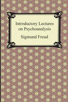 Lezioni introduttive alla psicoanalisi - Introductory Lectures on Psychoanalysis