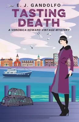 Degustare la morte: Un mistero d'epoca di Veronica Howard - Tasting Death: A Veronica Howard Vintage Mystery