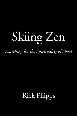 Sci Zen: Alla ricerca della spiritualità dello sport - Skiing Zen: Searching for the Spirituality of Sport