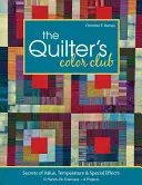 Quilter's Color Club-edizione-stampa-su-dimensione: Segreti di valore, temperatura ed effetti speciali: 12 esercizi pratici, 8 progetti - Quilter's Color Club-Print-On-Demand-Edition: Secrets of Value, Temperature & Special Effects: 12 Hands-On Exercises, 8 Projects