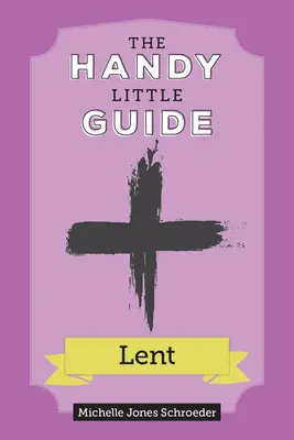 La piccola guida pratica alla quaresima - The Handy Little Guide to Lent