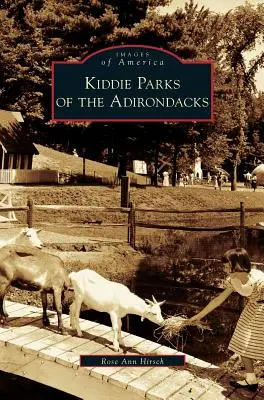 I parchi per bambini degli Adirondack - Kiddie Parks of the Adirondacks