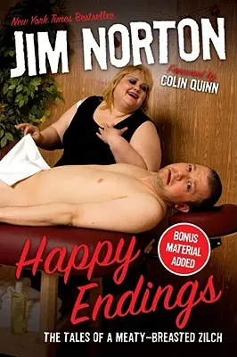 Lieto fine: I racconti di una Zilch in carne e ossa - Happy Endings: The Tales of a Meaty-Breasted Zilch