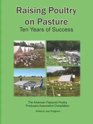 Allevare pollame al pascolo: Dieci anni di successi - Raising Poultry on Pasture: Ten Years of Success