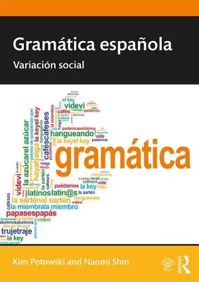 Gramtica Espaola: Variazione sociale - Gramtica Espaola: Variacin Social
