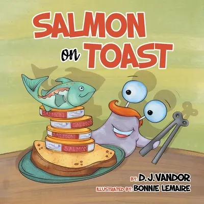 Salmone sul pane tostato - Salmon On Toast