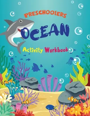Quaderno di attività sull'oceano per bambini in età prescolare - Preschoolers Ocean Activity Workbook