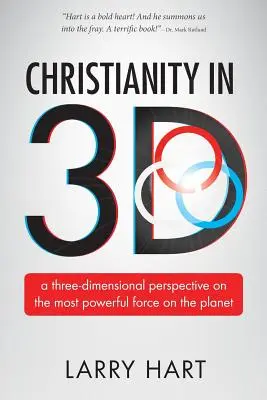 Il cristianesimo in 3D: una prospettiva tridimensionale sulla forza più potente del pianeta - Christianity in 3D: a three-dimensional perspective on the most powerful force on the planet