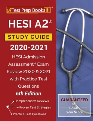 HESI A2 Study Guide 2020-2021: HESI Admission Assessment Exam Review 2020 and 2021 with Practice Test Questions (Guida allo studio HESI A2 2020-2021: Esame di ammissione HESI 2020 e 2021 con domande di prova pratiche) [6a edizione]. - HESI A2 Study Guide 2020-2021: HESI Admission Assessment Exam Review 2020 and 2021 with Practice Test Questions [6th Edition]