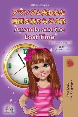 Amanda e il tempo perduto (Libro bilingue inglese giapponese per bambini) - Amanda and the Lost Time (Japanese English Bilingual Book for Kids)