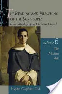 La lettura e la predicazione delle Scritture nel culto della Chiesa cristiana, Volume 6 - The Reading and Preaching of the Scriptures in the Worship of the Christian Church, Volume 6