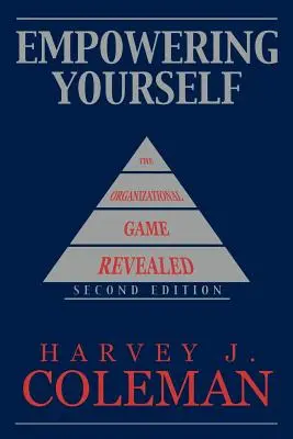 Dare potere a se stessi: Il gioco organizzativo svelato - Empowering Yourself: The Organizational Game Revealed